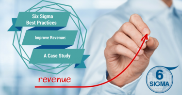 Six Sigma Best Practices Improve Revenue: A Case Study