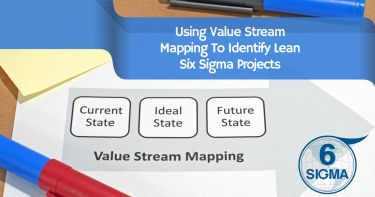 Using Value Stream Mapping To Identify Lean Six Sigma Projects