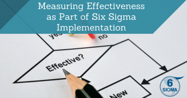 Measuring Effectiveness as Part of Six Sigma Implementation