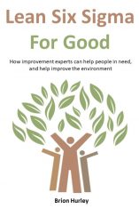 New Book “Lean Six Sigma For Good” Shows Us the Art of Sustainability